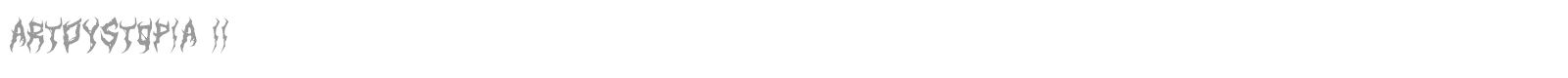 Art Dystopia II font preview